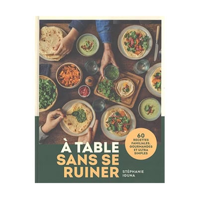 « À table sans se ruiner » de Stéphanie Iguna