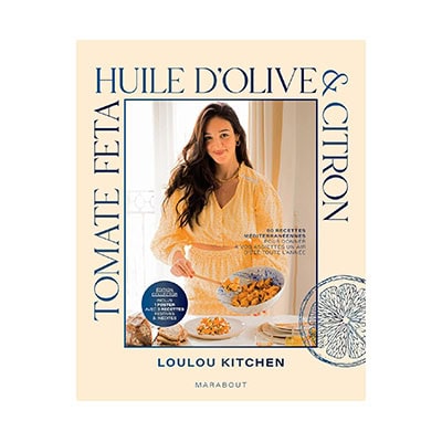 « Tomate, feta, huile d’olive & citron, édition collector » par Loulou Kitchen